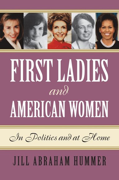 bokomslag First Ladies and American Women