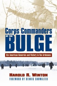 bokomslag Corps Commanders of the Bulge