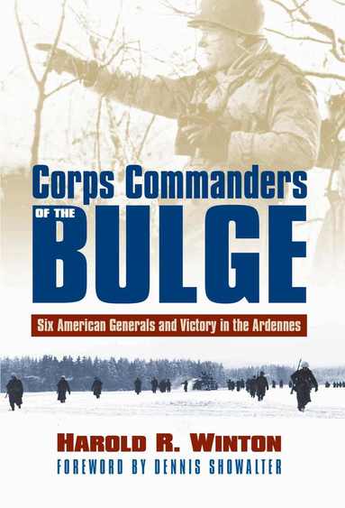 Harold R. Winton - Corps Commanders of the Bulge, Häftad