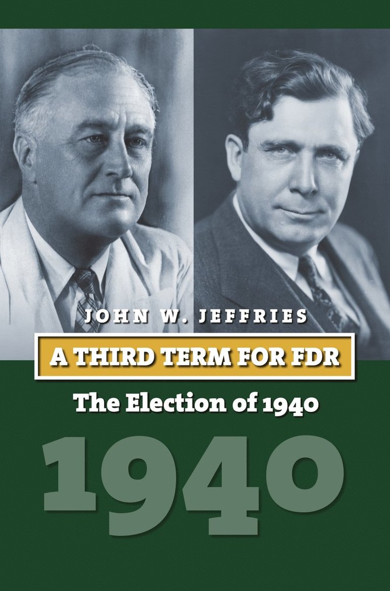John Jeffries - Third Term for FDR, Inbunden