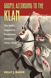 bokomslag Gospel According to the Klan