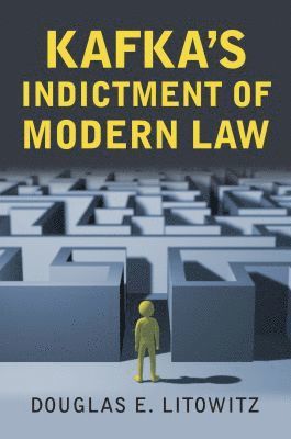 bokomslag Kafka's Indictment of Modern Law