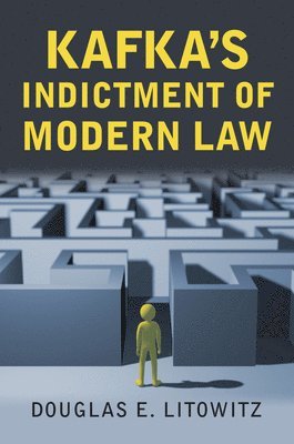 Kafka's Indictment of Modern Law 1