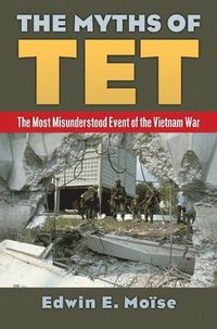 bokomslag The Myths of Tet