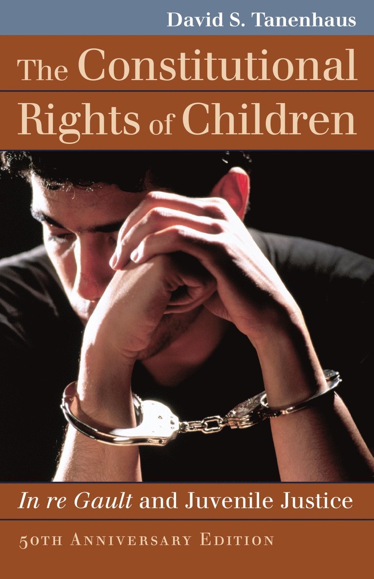 David S. Tanenhaus - Constitutional Rights of Children, Häftad