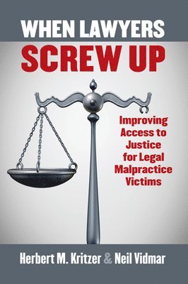 Herbert Kritzer, Neil Vidmar - When Lawyers Screw Up, Inbunden