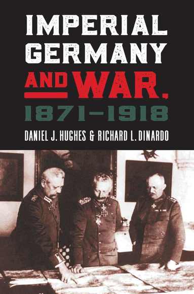 bokomslag Imperial Germany and War, 1871-1918