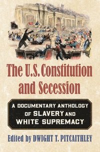 bokomslag The U.S. Constitution and Secession