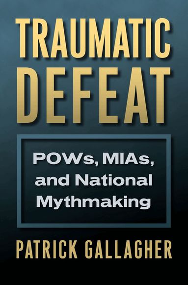 Patrick Gallagher - Traumatic Defeat, Inbunden