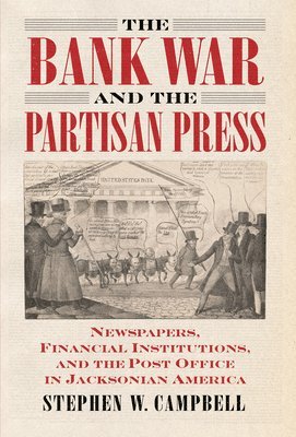 The Bank War and the Partisan Press 1