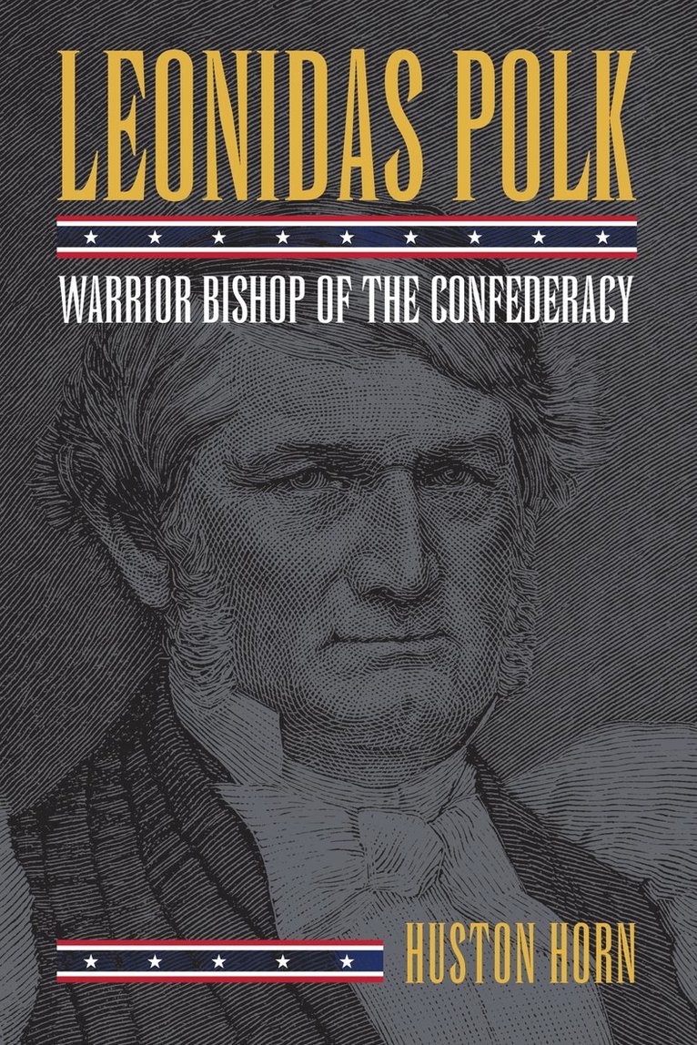 Huston Horn - Leonidas Polk, Inbunden