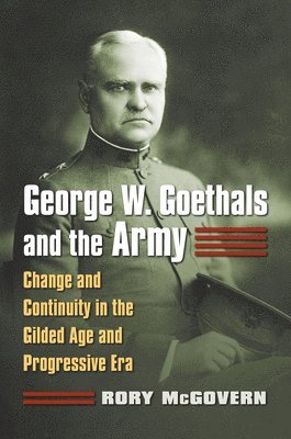 George W. Goethals and the Army 1