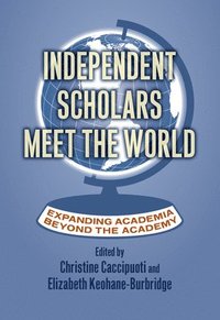 bokomslag Independent Scholars Meet the World