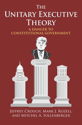 The Unitary Executive Theory 1