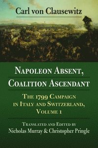 bokomslag Napoleon Absent, Coalition Ascendant