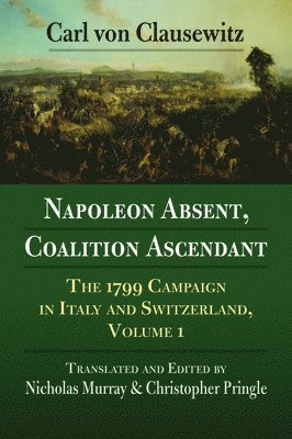 Napoleon Absent, Coalition Ascendant 1
