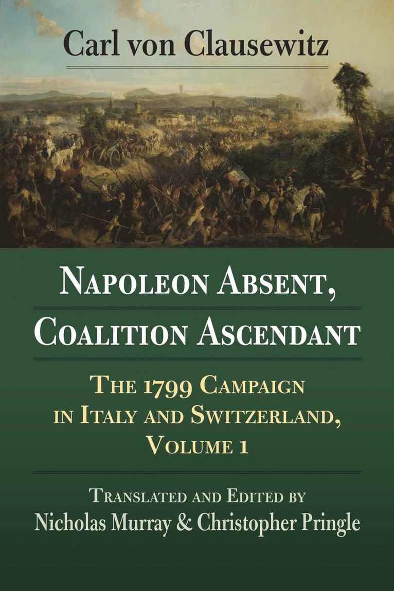 Carl von Clausewitz, Carl Von Clauswitz - Napoleon Absent, Coalition Ascendant, Häftad