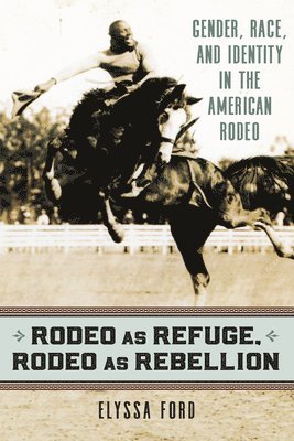 Rodeo as Refuge, Rodeo as Rebellion 1