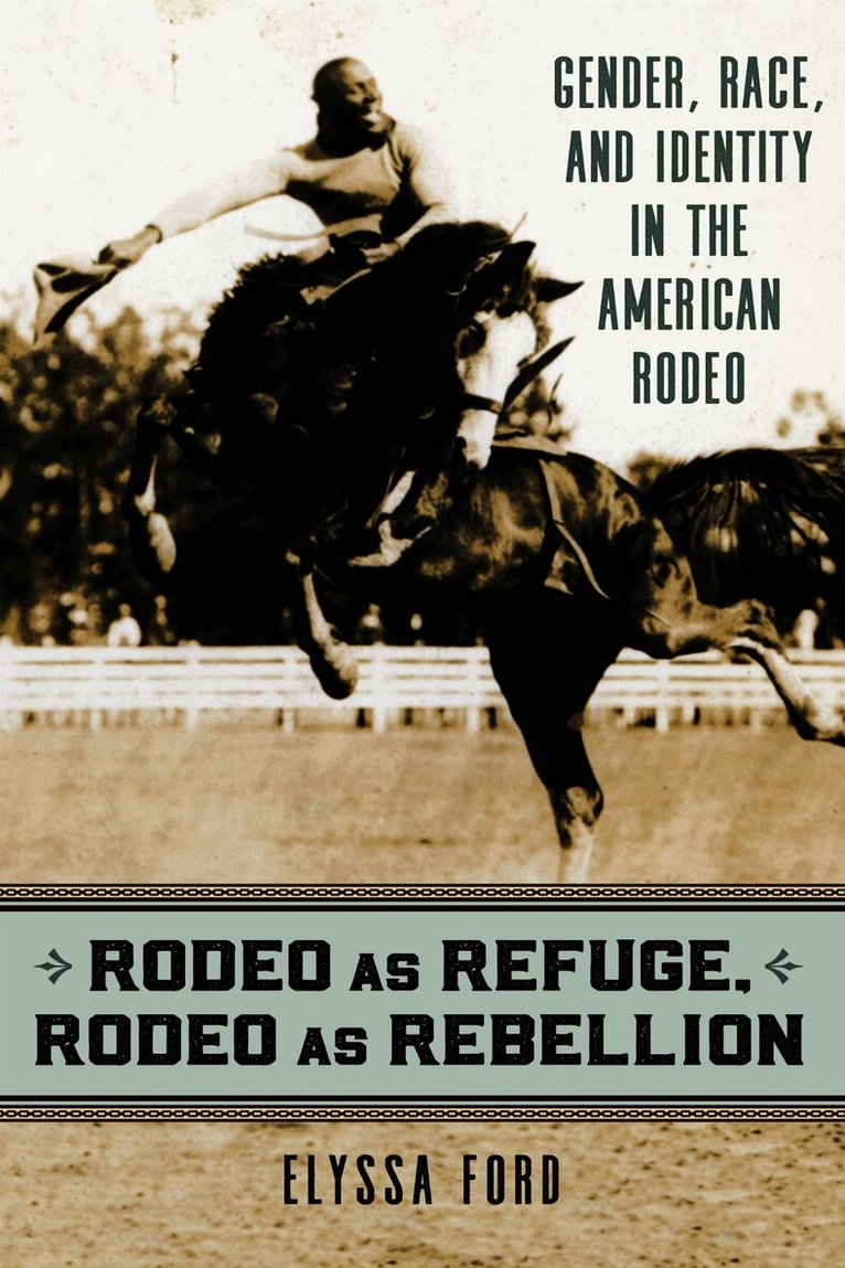 Rodeo As Refuge, Rodeo As Rebellion