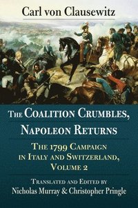 bokomslag The Coalition Crumbles, Napoleon Returns