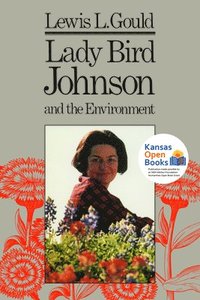 bokomslag Lady Bird Johnson and the Environment