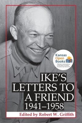 Ike's Letters to a Friend, 1941-1958 1