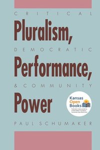 bokomslag Critical Pluralism, Democratic Performance, and Community Power