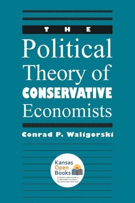 The Political Theory of Conservative Economists 1