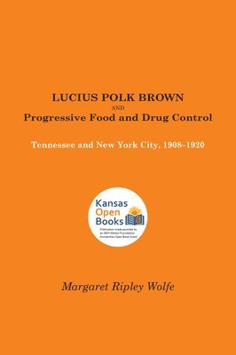 Lucius Polk Brown and Progressive Food and Drug Control 1