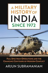 bokomslag A Military History of India since 1972