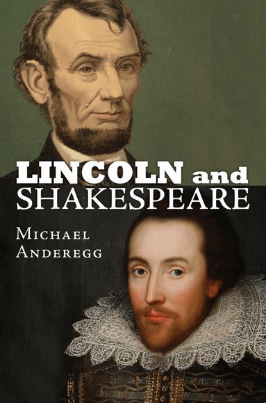 Michael Anderegg - Lincoln and Shakespeare, Häftad