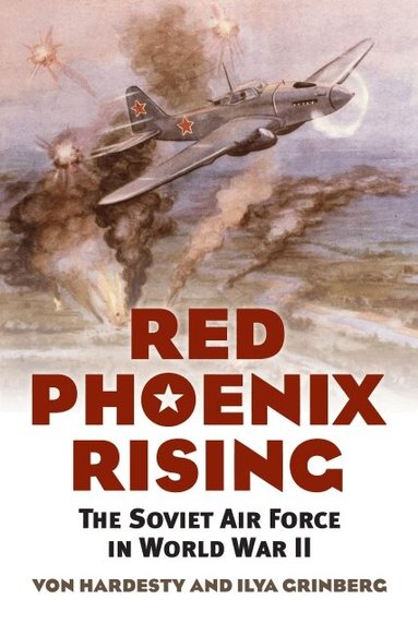Von Hardesty, Ilya Grinberg - Red Phoenix Rising, Häftad