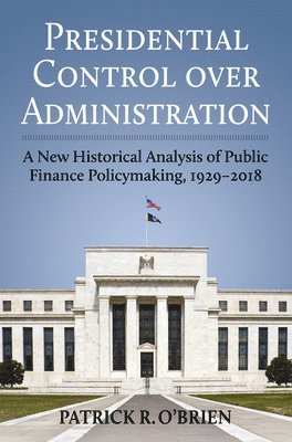 Presidential Control Over Administration