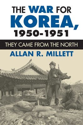 Allan R. Millett - War for Korea, 1950-1951, Häftad