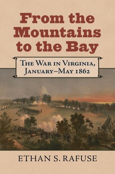 Ethan S. Rafuse - From the Mountains to the Bay, Inbunden