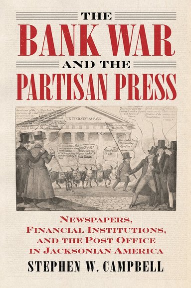 Stephen Campbell - Bank War and the Partisan Press, Häftad