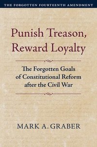 bokomslag Punish Treason, Reward Loyalty