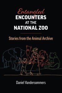 bokomslag Entangled Encounters at the National Zoo