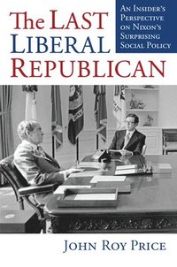 bokomslag The Last Liberal Republican