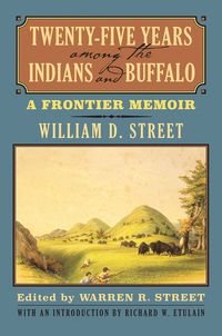 bokomslag Twenty-Five Years Among the Indians and Buffalo