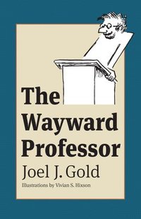 bokomslag The Wayward Professor