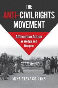 bokomslag The Anti-Civil Rights Movement