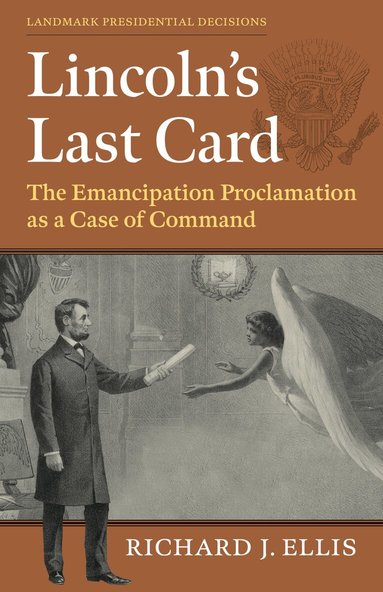 Richard J. Ellis - Lincoln's Last Card, Inbunden