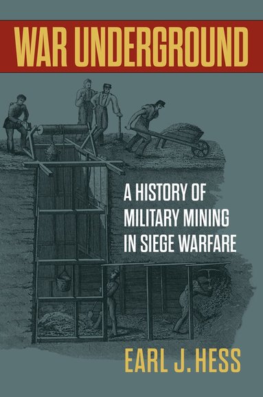 Earl J. Hess - War Underground, Inbunden