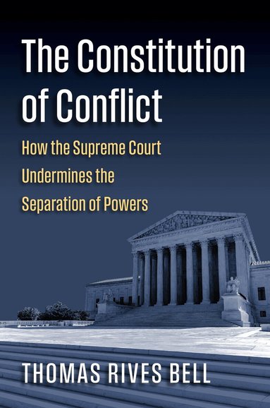 Thomas Bell - Constitution of Conflict, Inbunden