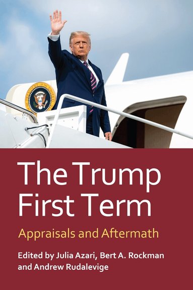 Julia Azari, Bert A. Rockman, Julia Azari, Bert A. Rockman - Trump First Term, Häftad