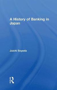bokomslag A History of Banking in Japan