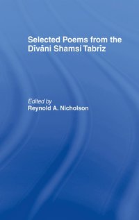 bokomslag Selected Poems from the Divani Shamsi Tabriz