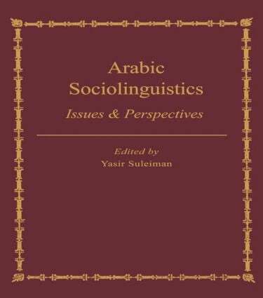 Yasir Suleiman - Arabic Sociolinguistics, Inbunden