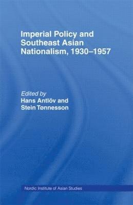 Imperial Policy and Southeast Asian Nationalism 1